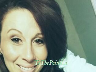 ToThePointLa