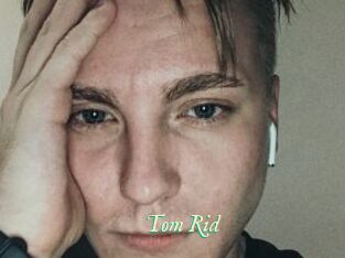 Tom_Rid