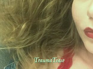 TraumaTease