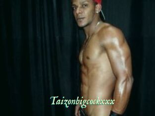 Taizonbigcockxxx