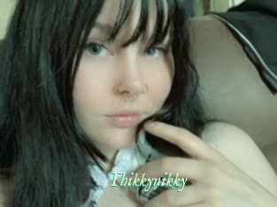 Thikkynikky