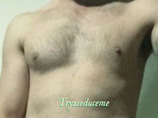 Try2seduceme