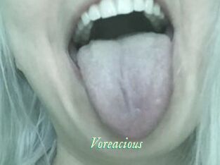 Voreacious