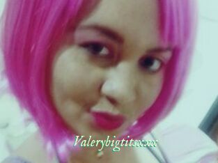 Valerybigtitsxxx