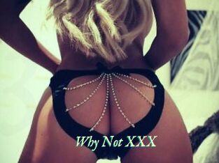 Why_Not_XXX