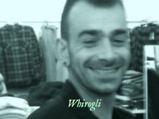 Whirogli