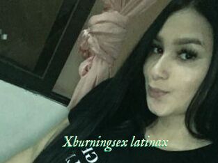 Xburningsex_latinax