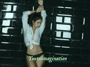 Yourximagination